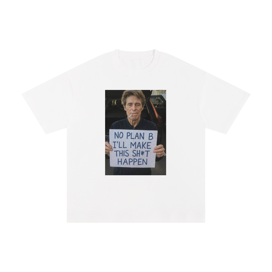 No Plan B Tee